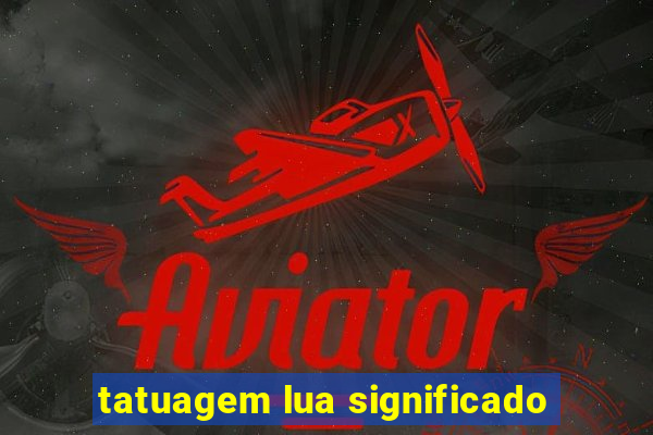 tatuagem lua significado